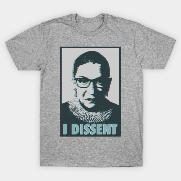 RBG I dissent T-Shirt by skittlemypony